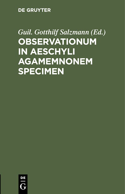 Observationum in Aeschyli Agamemnonem Specimen