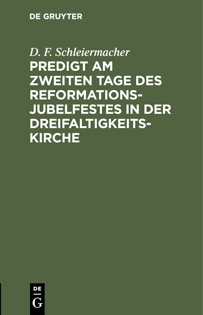 Predigt am zweiten Tage des Reformations-Jubelfestes in der Dreifaltigkeits-Kirche