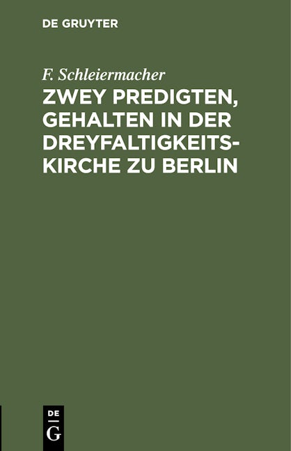 Book cover image for Zwey Predigten, gehalten in der Dreyfaltigkeits-Kirche zu Berlin ISBN: 9783112430996