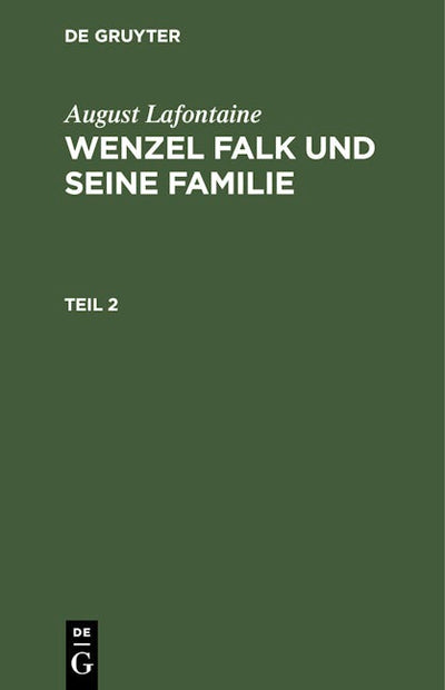 August Lafontaine: Wenzel Falk und seine Familie. Teil 2