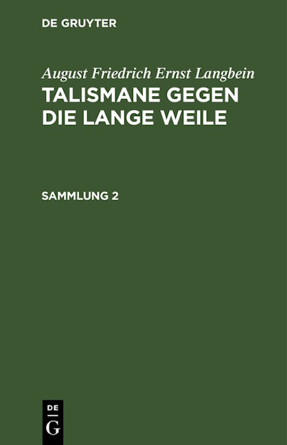 August Friedrich Ernst Langbein: Talismane gegen die lange Weile. Sammlung 2