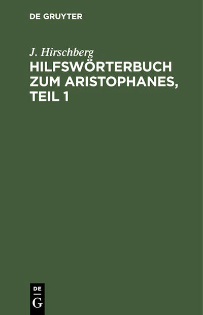 Hilfswörterbuch zum Aristophanes, Teil 1