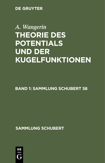 A. Wangerin: Theorie des Potentials und der Kugelfunktionen. Band 1