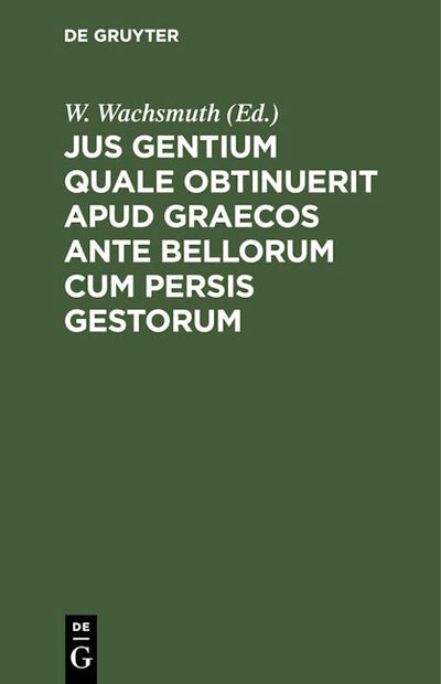 Jus gentium quale obtinuerit apud Graecos ante bellorum cum Persis gestorum
