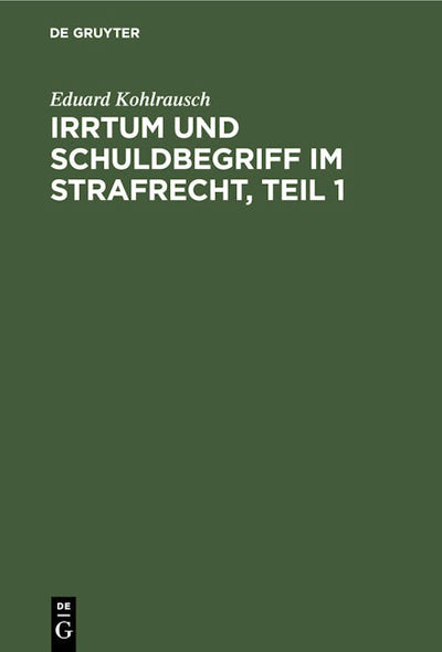 Irrtum und Schuldbegriff im Strafrecht, Teil 1