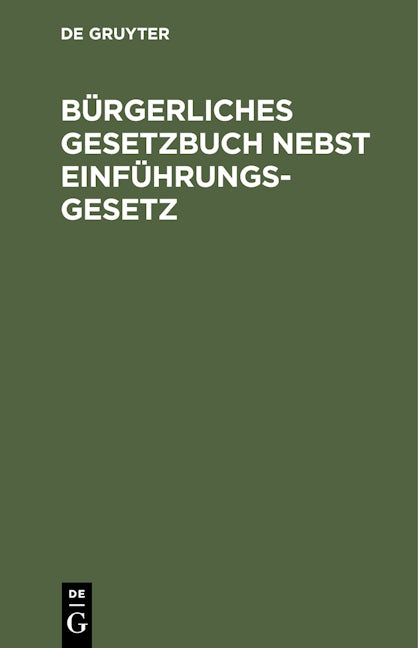 Bürgerliches Gesetzbuch nebst Einführungsgesetz