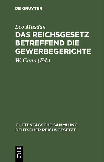 Das Reichsgesetz betreffend die Gewerbegerichte