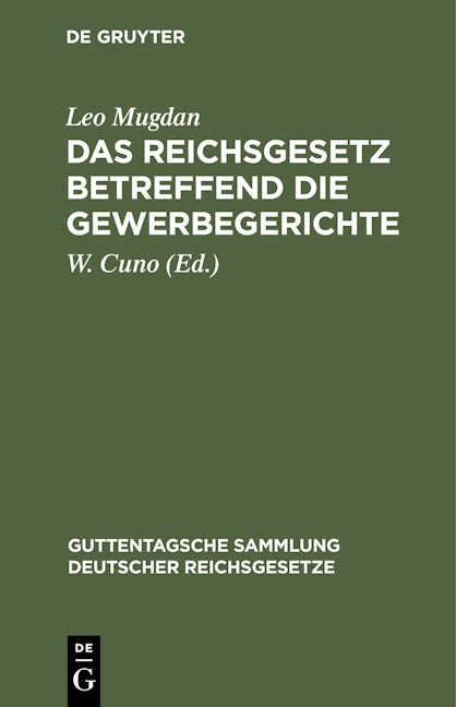 Das Reichsgesetz betreffend die Gewerbegerichte