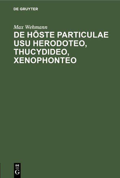 De hōste particulae usu Herodoteo, Thucydideo, Xenophonteo