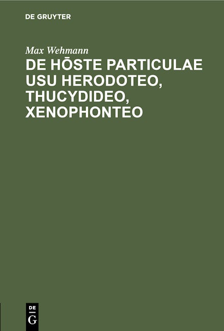 De hōste particulae usu Herodoteo, Thucydideo, Xenophonteo