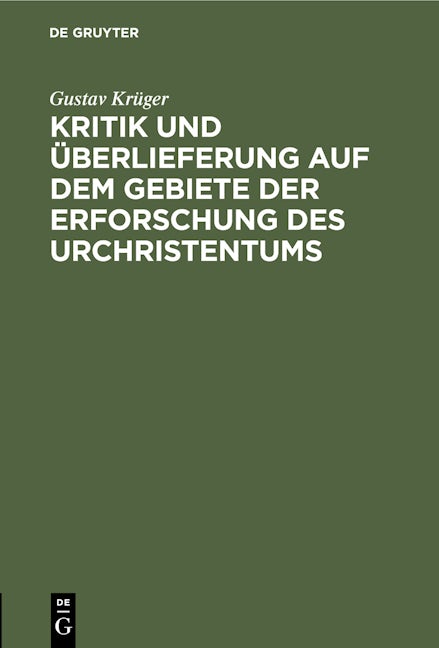 Kritik und Überlieferung auf dem Gebiete der Erforschung des Urchristentums