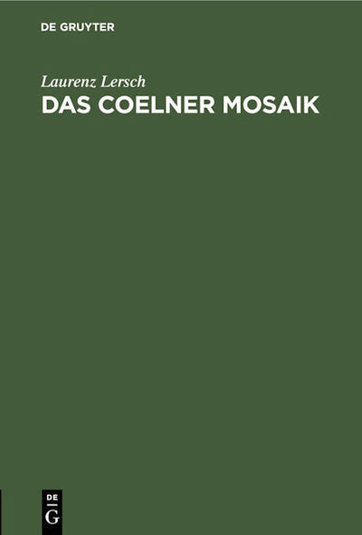 Das Coelner Mosaik