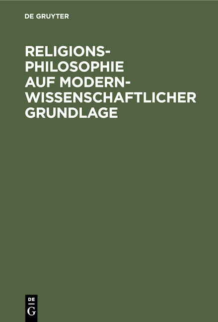 Religionsphilosophie auf modern-wissenschaftlicher Grundlage