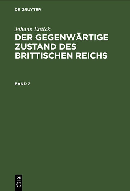 Johann Entick: Der gegenwärtige Zustand des brittischen Reichs. Band 2