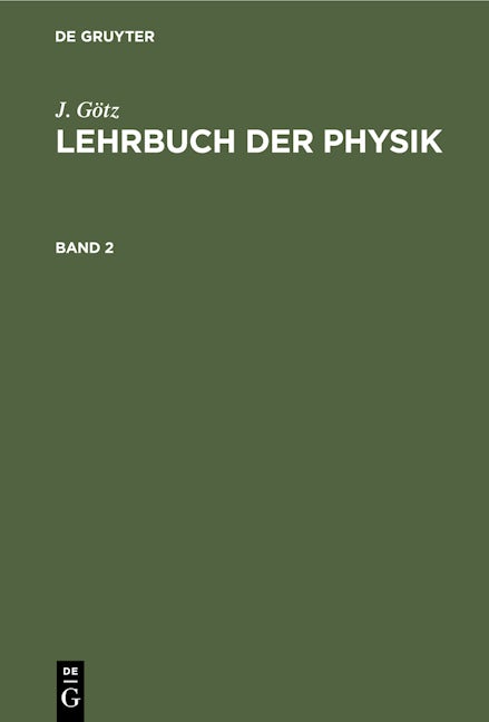 J. Götz: Lehrbuch der Physik. Band 2
