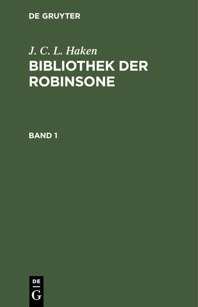 J. C. L. Haken: Bibliothek der Robinsone. Band 1