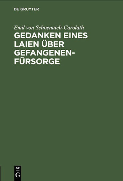 Gedanken eines Laien über Gefangenen-Fürsorge