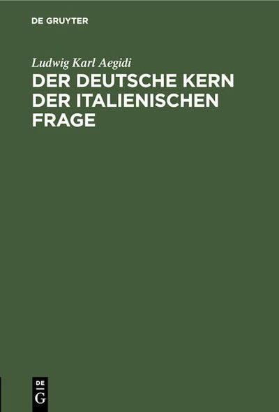 Der deutsche Kern der italienischen Frage