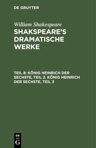 König Heinrich der Sechste, Teil 2. König Heinrich der Sechste, Teil 3