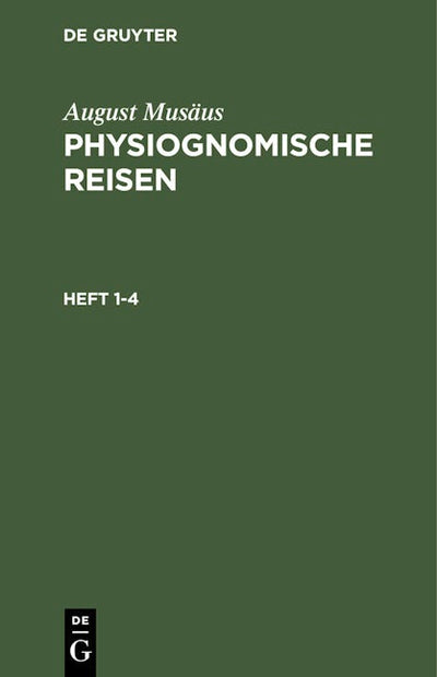 August Musäus: Physiognomische Reisen. Heft 1-4
