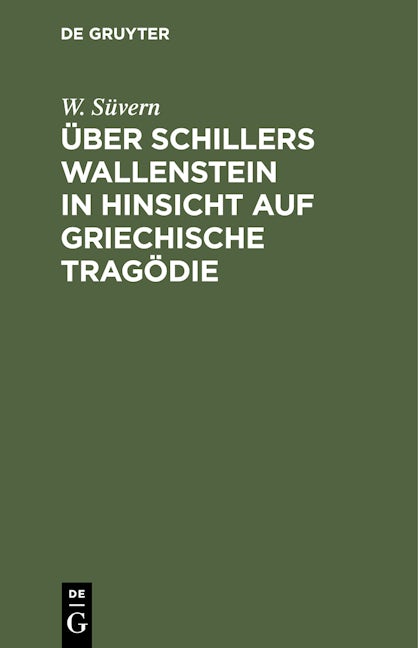 Über Schillers Wallenstein in Hinsicht auf griechische Tragödie