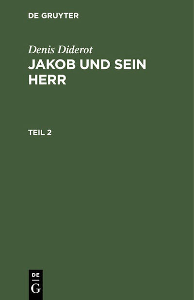 Denis Diderot: Jakob und sein Herr. Teil 2