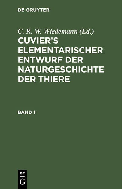 Cuvier’s Elementarischer Entwurf der Naturgeschichte der Thiere. Band 1