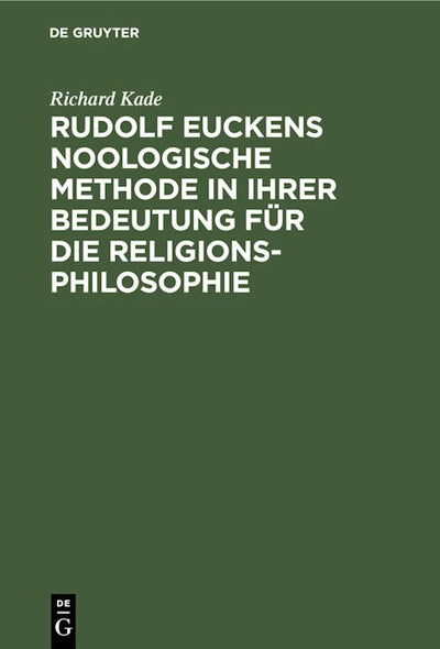 Rudolf Euckens noologische Methode in ihrer Bedeutung für die Religionsphilosophie