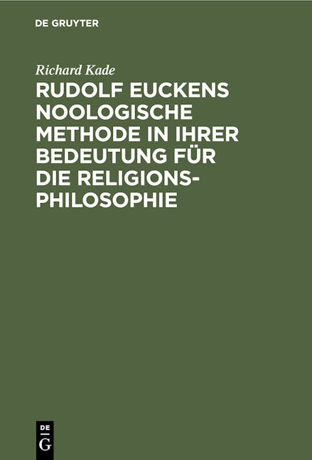 Rudolf Euckens noologische Methode in ihrer Bedeutung für die Religionsphilosophie