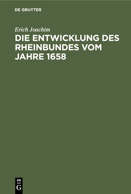 Die Entwicklung des Rheinbundes vom Jahre 1658