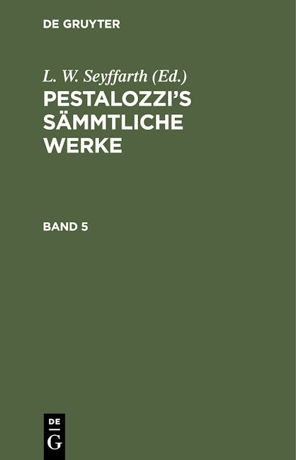 Pestalozzi’s Sämmtliche Werke. Band 5
