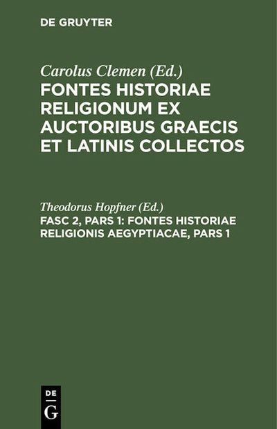 Fontes Historiae Religionis Aegyptiacae, Pars 1