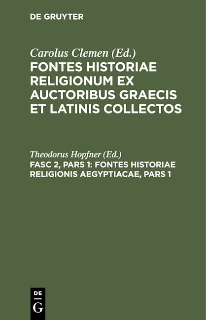 Fontes Historiae Religionis Aegyptiacae, Pars 1