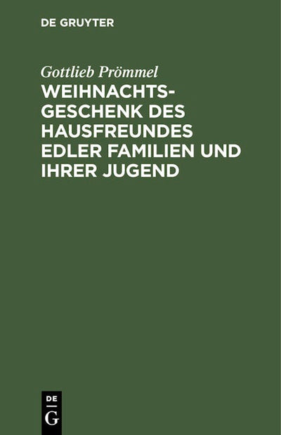 Weihnachtsgeschenk des Hausfreundes edler Familien und ihrer Jugend