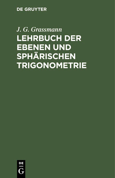 Lehrbuch der ebenen und sphärischen Trigonometrie