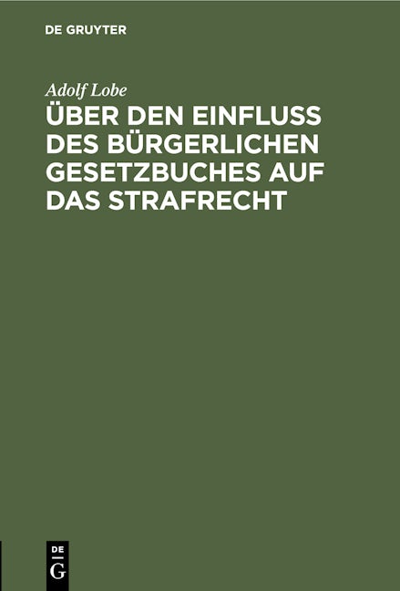 Über den Einfluß des Bürgerlichen Gesetzbuches auf das Strafrecht