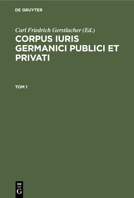 Corpus iuris Germanici publici et privati. Tom 1