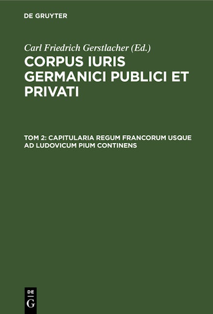 Capitularia regum Francorum usque ad Ludovicum Pium continens
