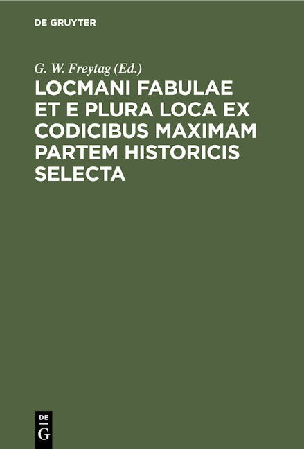 Locmani fabulae et e plura loca ex codicibus maximam partem historicis selecta