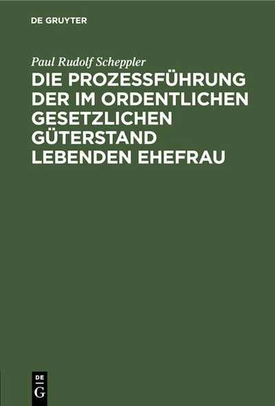 Die Prozessführung der im ordentlichen gesetzlichen Güterstand lebenden Ehefrau