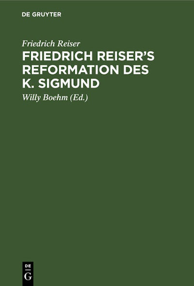 Friedrich Reiser’s Reformation des K. Sigmund