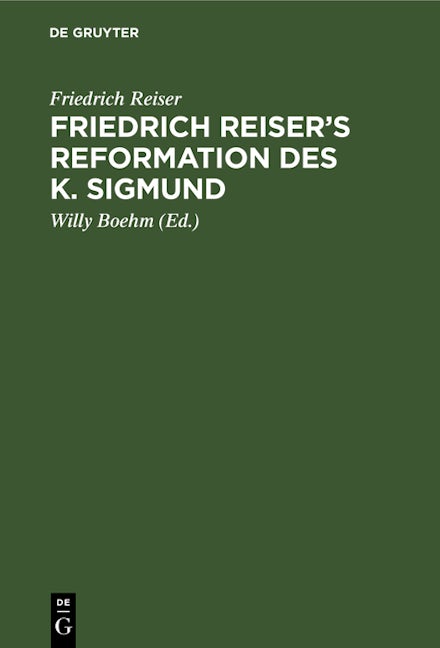 Friedrich Reiser’s Reformation des K. Sigmund