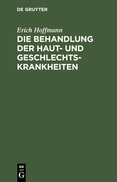 Die Behandlung der Haut- und Geschlechtskrankheiten