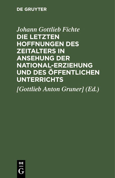Die letzten Hoffnungen des Zeitalters in Ansehung der National-Erziehung und des öffentlichen Unterrichts
