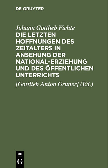 Die letzten Hoffnungen des Zeitalters in Ansehung der National-Erziehung und des öffentlichen Unterrichts
