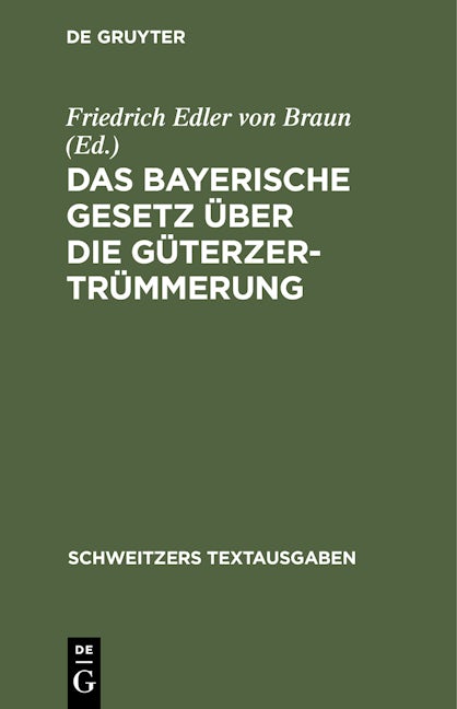 Das Bayerische Gesetz über die Güterzertrümmerung