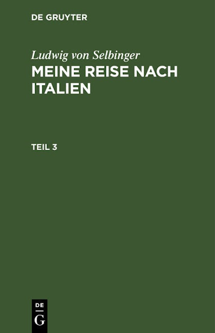 Book cover image for Ludwig Selbiger: Meine Reise nach Frankreich in den Jahren 1800 und 1801. Teil 3 ISBN: 9783112447512