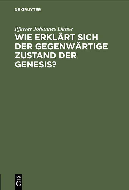 Wie erklärt sich der gegenwärtige Zustand der Genesis?