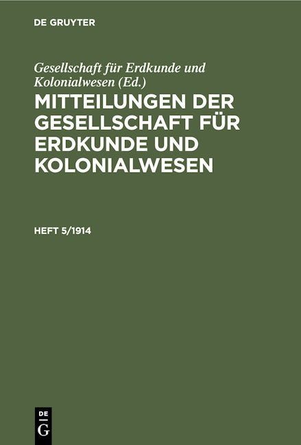 Mitteilungen der Gesellschaft für Erdkunde und Kolonialwesen. Heft 5/1914