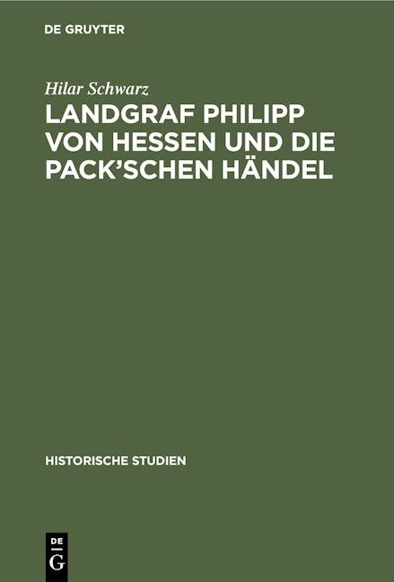 Landgraf Philipp von Hessen und die Pack’schen Händel